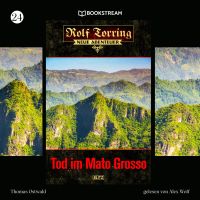 Rolf Torring - Neue Abenteuer, Folge 24: Tod im Mato Grosso