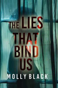 The Lies That Bind Us – An enthralling psychological thriller featuring a stunning surprise finale