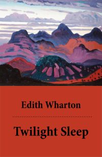 Twilight Sleep (Unabridged)