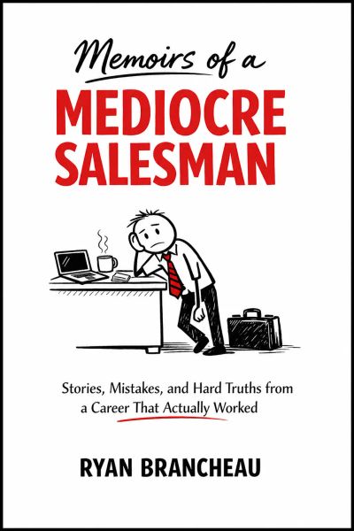 Memoirs of a MEDIOCRE SALESMAN