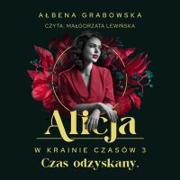 Alicja w krainie czasów. Czas odzyskany