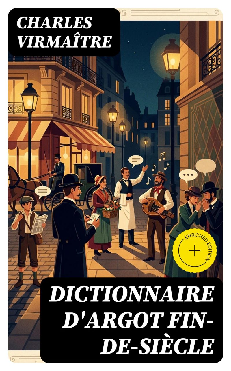 Dictionnaire d'argot fin-de-siècle