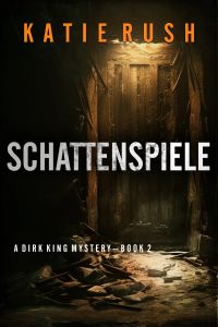 Schattenspiele (Ein Dirk King FBI-Thriller – Band 2)