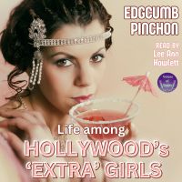 Life Among Hollywood’s ‘Extra’ Girls