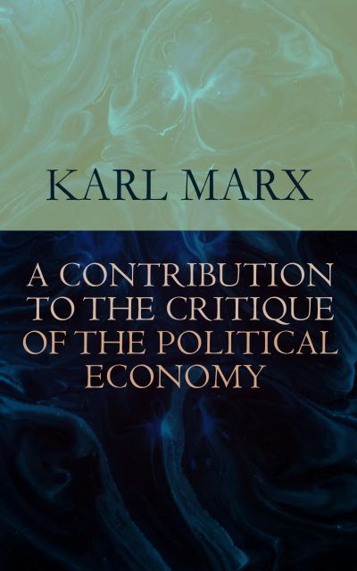 A Contribution to The Critique Of The Political Economy