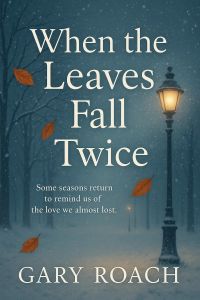 WHEN THE LEAVES FALL TWICE