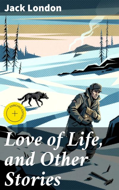Love of Life, and Other Stories
