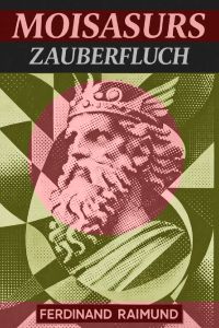 Moisasurs Zauberfluch