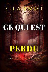 Ce qui est perdu (Un thriller Peyton Risk — tome 4)