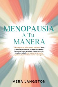 Menopausia a tu manera