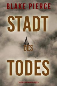 Stadt des Todes (Die Fälle der Ava Gold – Buch 5)