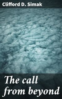 The call from beyond