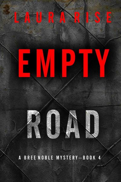 Empty Road (A Bree Noble Suspense Thriller—Book 4)