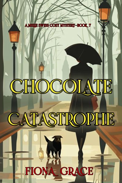 Chocolate Catastrophe (A Millie Swiss Cozy Mystery—Book 7)