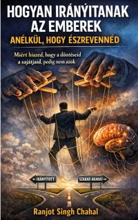 Hogyan irányítanak az emberek anélkül, hogy észrevennéd