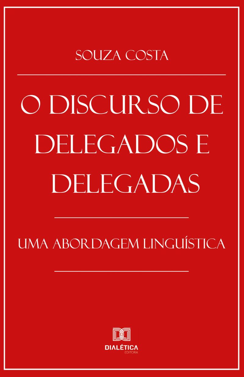 O Discurso de Delegados e Delegadas