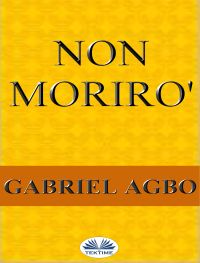 Non Morirò