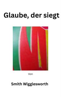 Glaube, der siegt