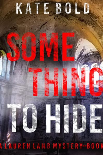 Something to Hide (A Lauren Lamb FBI Thriller—Book Five)