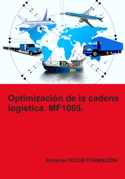 Optimización De La Cadena Logística. Mf1005.