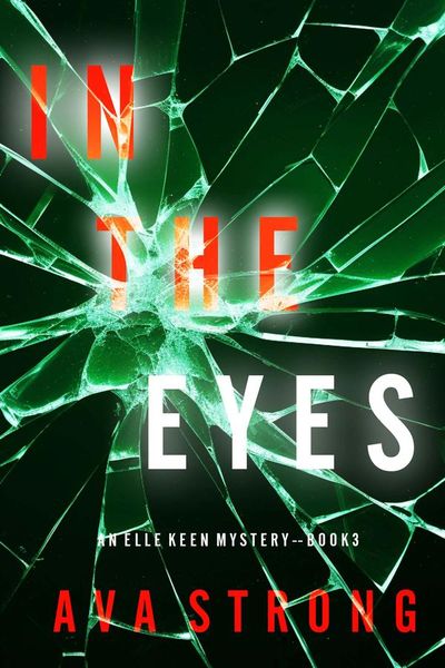 In The Eyes (An Elle Keen FBI Suspense Thriller—Book 3)