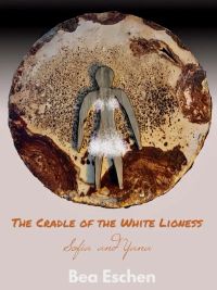 The Cradle of the White Lioness: Sofia and Yana
