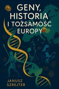 Geny i narody: Jak genetyka przepisuje historię Europy