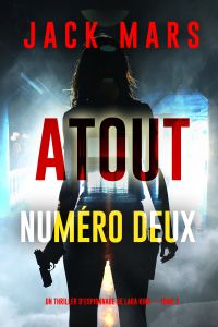 Atout numéro deux (Un thriller d’espionnage de Lara King — Tome 2)