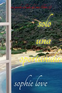 Solo una oportunidad (Un porche al lado del mar—Libro 2)