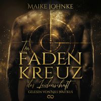 Im Fadenkreuz der Leidenschaft