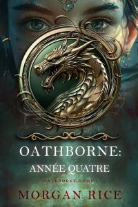 Oathborne : Année quatre (Tome 4 de la série Oathborne)