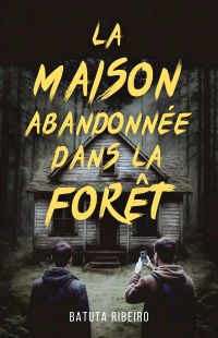 La Maison Abandonnée Dans La Forêt