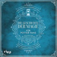 Die Geschichte der Magie für Potter-Fans