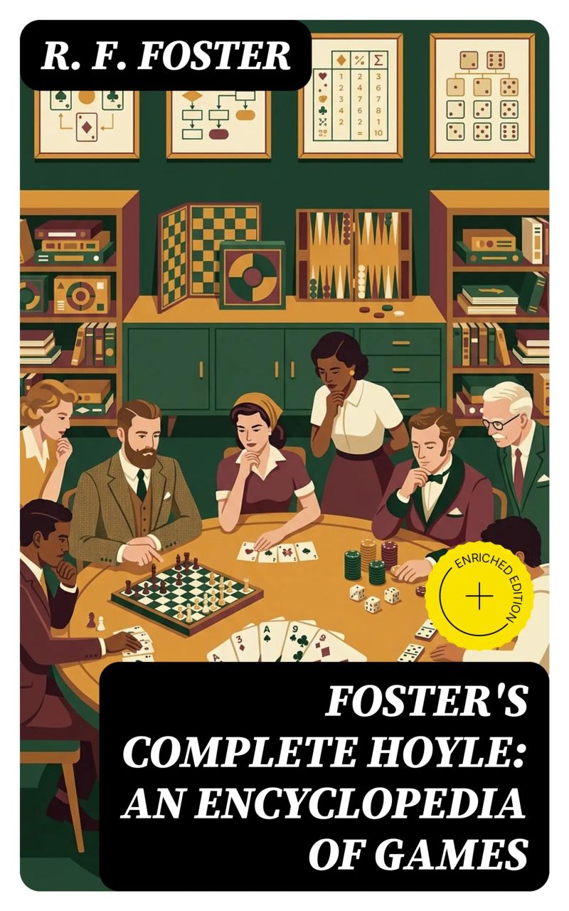 Foster's Complete Hoyle: An Encyclopedia of Games