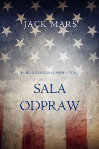 Sala odpraw (Thriller z Lukiem Stonem — Tom 3)