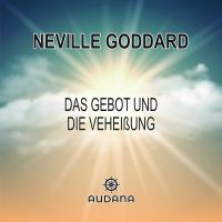 Neville Goddard - Das Gebot und die Verheißung
