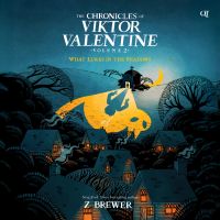 The Chronicles of Viktor Valentine #2: What Lurks in the Shadows