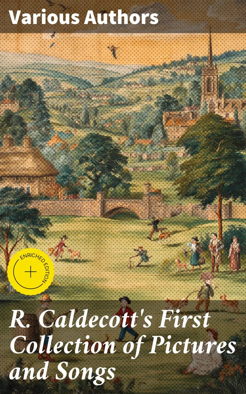 R. Caldecott's First Collection of Pictures and Songs