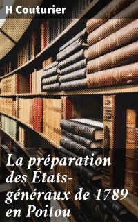 La préparation des États-généraux de 1789 en Poitou