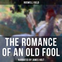 The Romance of an Old Fool