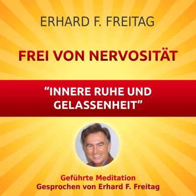 Nervosität - Die Kraft innerer Ruhe und Gelassenheit
