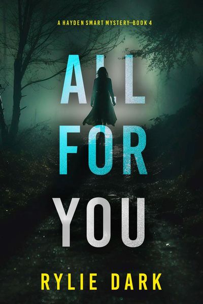 All For You (A Hayden Smart FBI Suspense Thriller—Book 4)