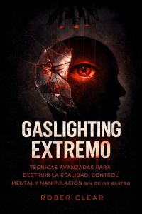 Gaslighting Extremo