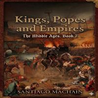 Kings, Popes and Empires