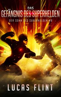 Das Gefängnis des Superhelden