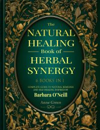 The Natural Healing Book of Herbal Synergy