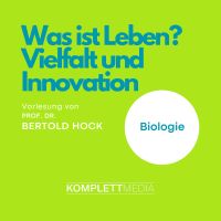 Was ist Leben? - Vielfalt und Innovation