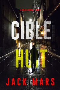 Cible huit (Le jeu de l’espion – Livre 8)