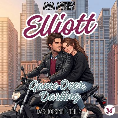 Elliott. Game Over, Darling - Das Hörspiel Teil 2