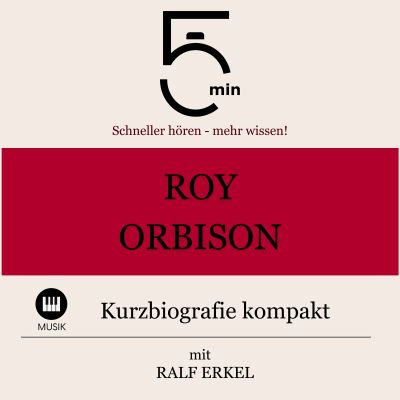 Roy Orbison: Kurzbiografie kompakt